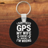 I Don't Need Gps My Wife Knows Father Husband Funn Sleutelhanger (Voorkant)