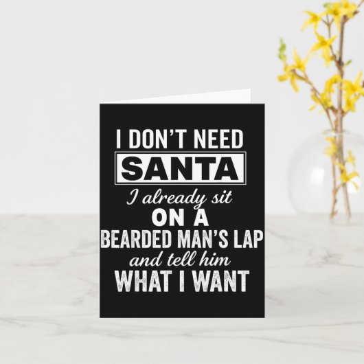 I Don't Need Santa I Already Sit On A Bearded Man' Kaart (Gele Bloem)