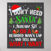 I Don't Need Santa I Already Sit On A Bearded Man' Poster (Voorkant)