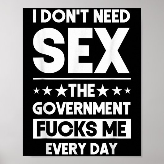 I Don't Need The Government Fors Me Everyday Sarca Poster (Voorkant)