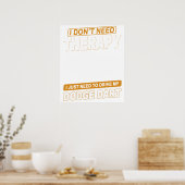 I DON'T NEED THERAPY Dodge Dart 73 Poster (Keuken)