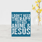 I Don't Need Therapy I Just Need Anime &amp; Jesus Kaart (Gele Bloem)