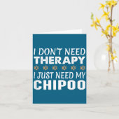 I Don't Need Therapy - I Just Need My Chio -  Kaart (Gele Bloem)