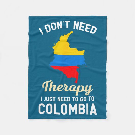 I Don't Need Therapy I Just Need To Go To Colombia Fleece Deken (Voorkant)
