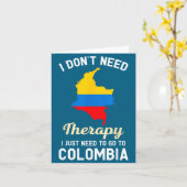 I Don't Need Therapy I Just Need To Go To Colombia Kaart (Gele Bloem)