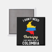 I Don't Need Therapy I Just Need To Go To Colombia Magneet (Voorkant / Achterkant)