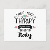 I Dont Need Therapy I Just Need To Go To Italy Briefkaart (Voorkant)