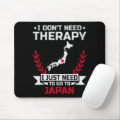 I Don't Need Therapy I Just Need To Go To Japan  Muismat (Met muis)