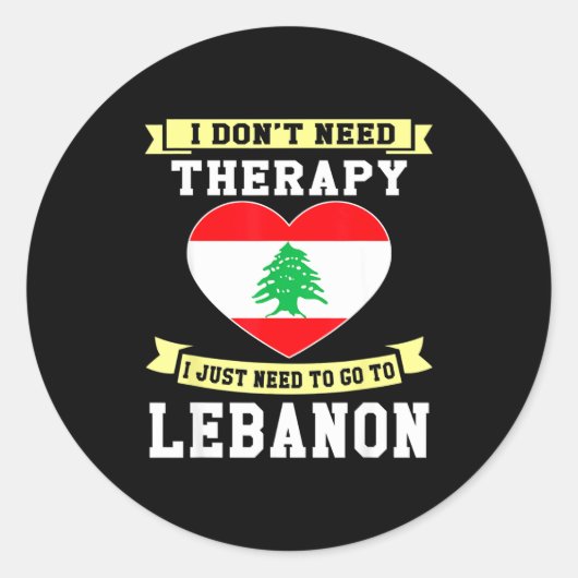 I Don't Need Therapy I Just Need To Go To Lebanon Ronde Sticker (Voorkant)