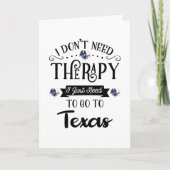 I Don't Need Therapy I Just Need To Go To Texas Kaart (Voorkant)