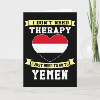 I Don't Need Therapy I Just Need To Go To Yemen Kaart