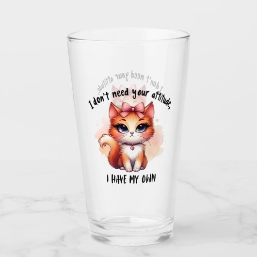 I Don't Need Your Attitude Funny Cat Lover Gift  Glas (Voorkant)