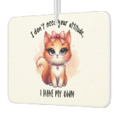 I Don't Need Your Attitude Funny Cat Lover Gift Luchtverfrisser (Links)