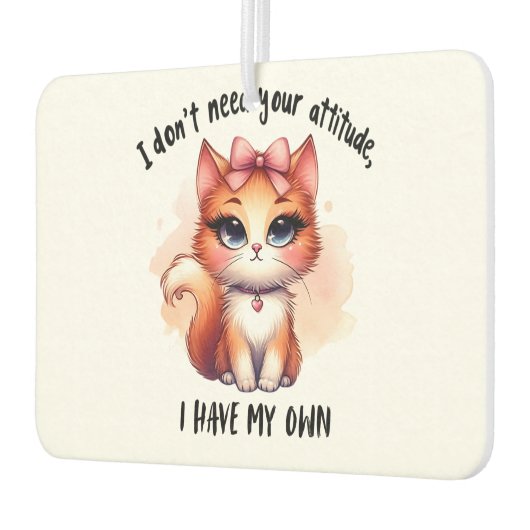 I Don't Need Your Attitude Funny Cat Lover Gift Luchtverfrisser (Links)