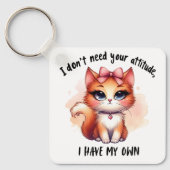 I Don't Need Your Attitude Funny Cat Lover Gift Sleutelhanger (Voorkant)