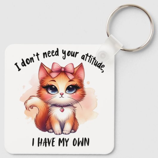 I Don't Need Your Attitude Funny Cat Lover Gift  Sleutelhanger (Achterkant)