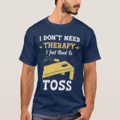 I Dont Needherapy I Just Neess Funny friends T-shirt (Voorkant)