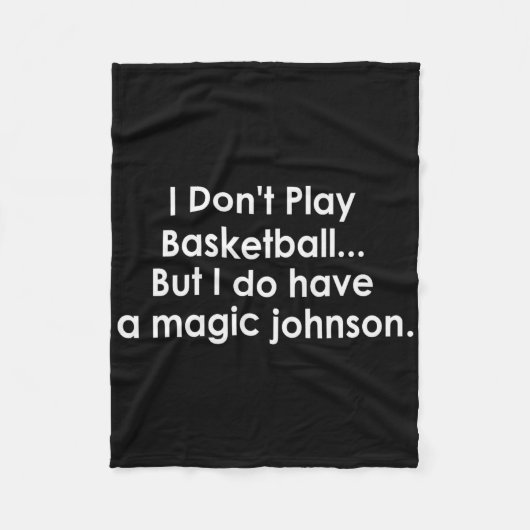 I Don't Play Sketll But I Do Have A Magic Johnson Fleece Deken (Voorkant)