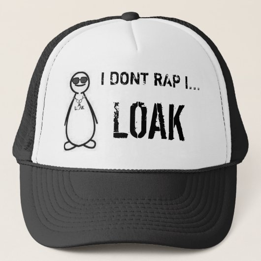 I Dont Rap I Loak Trucker Pet (Voorkant)
