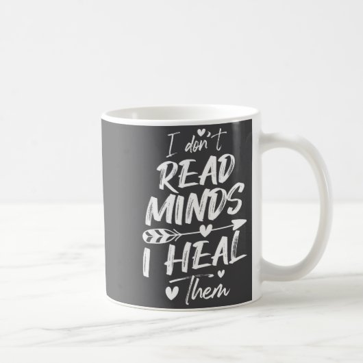 I Don't Read Minds I Heal Them - Psychology Psycho Koffiemok (Rechts)