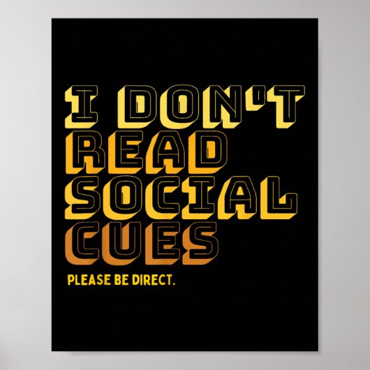 I Don't Read Social Cues Please Be Direct Apparel Poster (Voorkant)