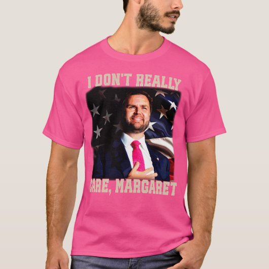 I-Dont-Really-Care-Margaret T-shirt (Voorkant)