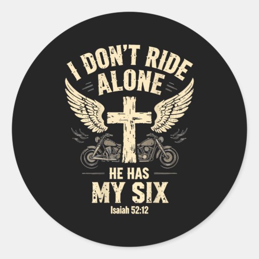 I Don't Ride Alone He Has My Six (on Back) Ronde Sticker (Voorkant)