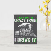 I Don't Ride On The Crazy Train I Drive It Railroa Kaart (Gele Bloem)