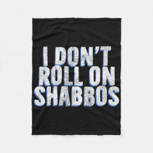 I Don't Roll On Shabbos beroemd gemaakt door Funny Fleece Deken