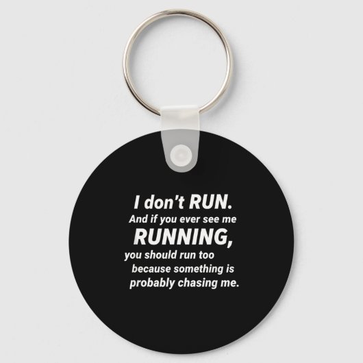 I Don't Run Funny Sarcastic Running Joke Gift Sleutelhanger (Voorkant)