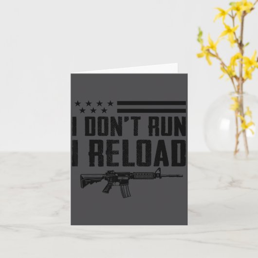 I Don't Run I Reload - Ar15 2nd Amendment Funny Gu Kaart (Gele Bloem)