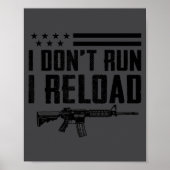I Don't Run I Reload - Ar15 2nd Amendment Funny Gu Poster (Voorkant)
