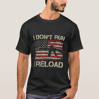 I Don't Run I Reload - AR15 Pistool  USA Flag ( T-shirt