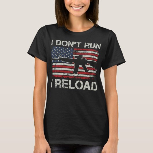 I Don't Run I Reload - Pro Pistolen AR15 USA Flag T-shirt (Voorkant)