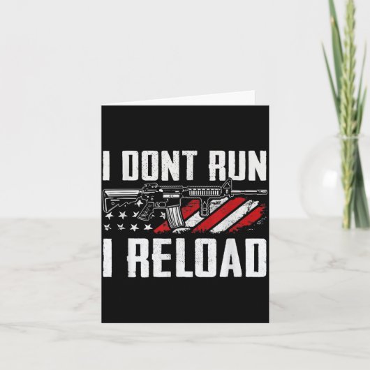 I Dont Run I Reload Usa Flag Pro Guns Funny Gun  Kaart (Voorkant)