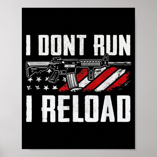 I Dont Run I Reload Usa Flag Pro Guns Funny Gun Poster (Voorkant)