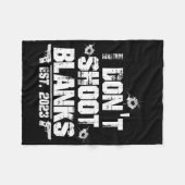 I Don't Shoot Blanks Est 2023, Promoted To Daddy, Fleece Deken (Voorkant (Horizontaal))