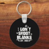 I Don't Shoot Blanks Est 2023, Promoted To Daddy,  Sleutelhanger (Voorkant)