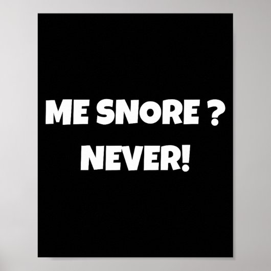 I Don't Snore Funny Snoring Shirts _ Dad Joke  Poster (Voorkant)