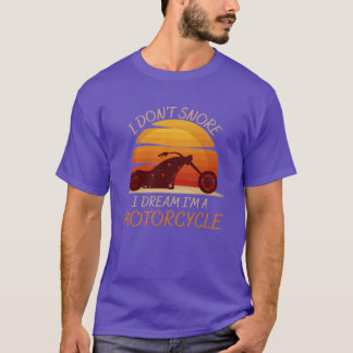 I DONT SNORE I DREAM IM A MOTORCYCLE vintage boy T-shirt
