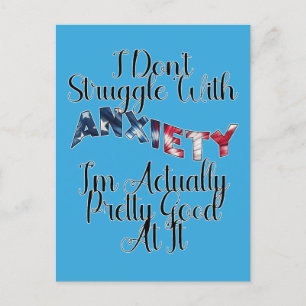 I Don't Struggle With Anxiety I'm Actually Pretty Briefkaart