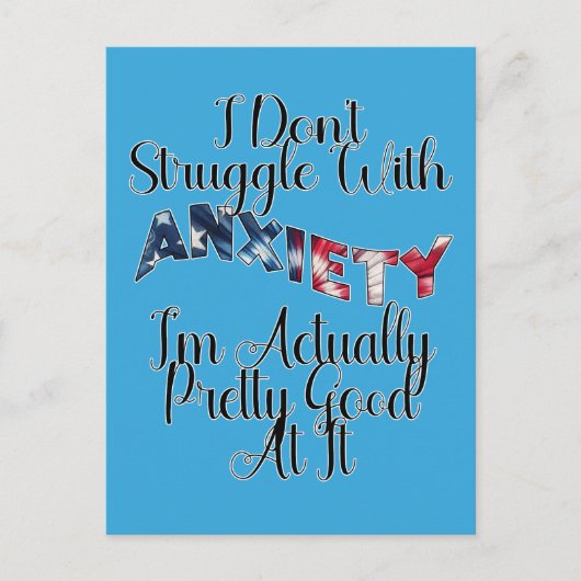 I Don't Struggle With Anxiety I'm Actually Pretty Briefkaart (Voorkant)