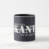 I Don't Take Kant Mug Mok (Midden)