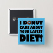 I Donut Care Funny Button Badge (Voorkant /achterkant)
