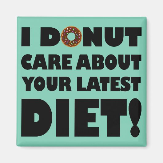 I Donut Care Funny Fridge Magnet-koelkast Magneet (Voorkant)