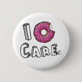 I Donut Care Funny Ronde Button 5,7 Cm (Voorkant)