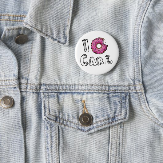 I Donut Care Funny Ronde Button 5,7 Cm (In situ)