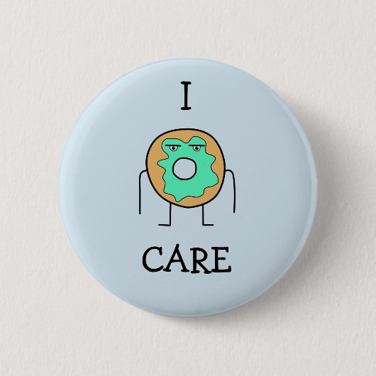 I Donut Care Pin Ronde Button 5,7 Cm (Voorkant)