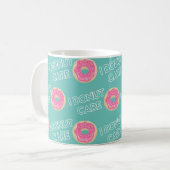 I Donut Care - Slogan Mok (Voorkant links)