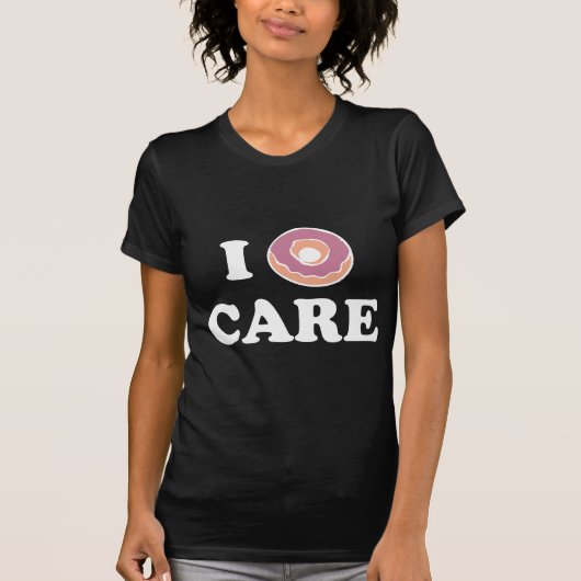 I Donut Care T-shirt (Voorkant)